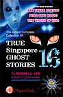 TRUE SINGAPORE GHOST STORIES Book 16