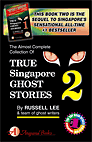 TRUE SINGAPORE GHOST STORIES Book 2