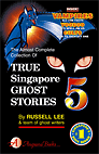 TRUE SINGAPORE GHOST STORIES Book 5