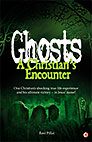 Ghosts: A Christian's Encounter